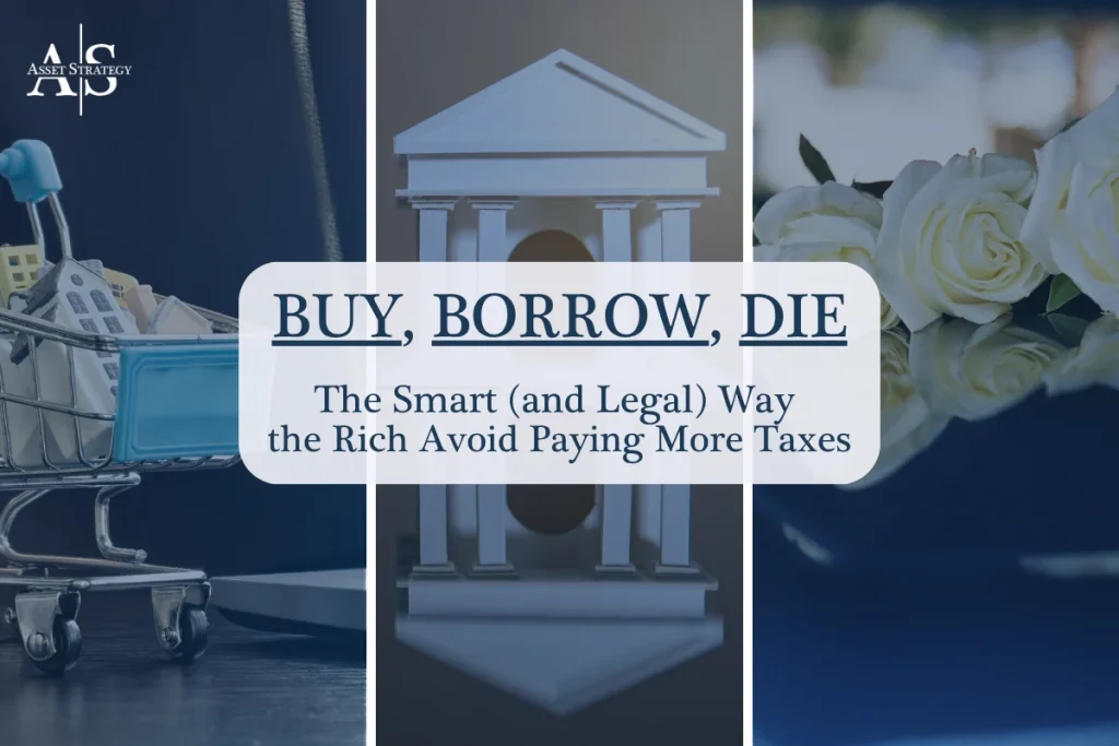 Buy, Borrow, Die