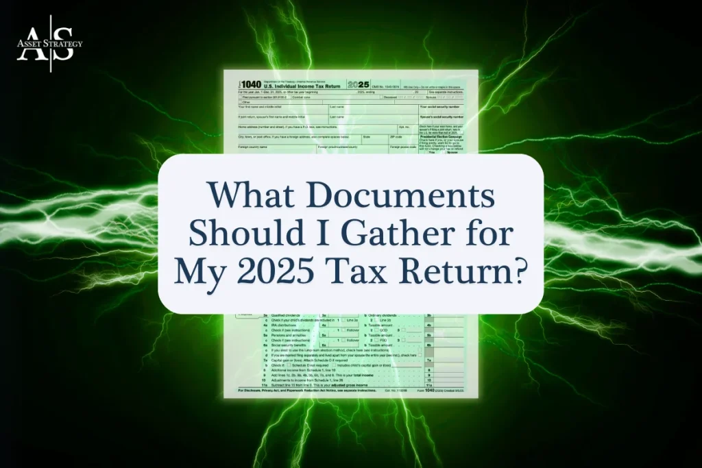 What Documents Should I Gather for My 2025 Tax Return?